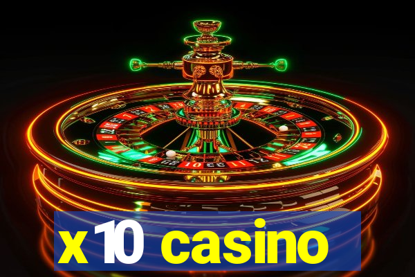 x10 casino